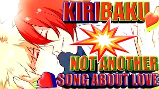 KIRIBAKU  {NOT ANOTHER SONG ABOUT LOVE } 💥✴✊😎