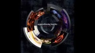 A Perfect Circle - Three Sixty (Deluxe Edition) (Disc 1) - 04 - Orestes