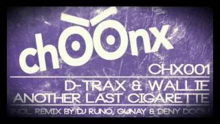 D-Trax & Wallie - Another Last Cigarette (Deny Doom remix)