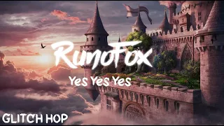 RunoFox ► Yes Yes Yes | Glitch Hop