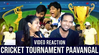 Cricket Tournament Paavangal🏏🤣😅 | Parithabangal Video Reaction | Gopi, Sudhakar |  Tamil Couple