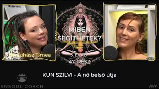 Miben segíthetek? - 47# - Kun Szilvi - A Nő Belső Útja, Töketlen férfiak,macsó nők?