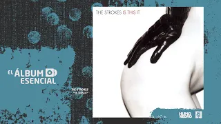 El Álbum Esencial: "Is This It" de The Strokes