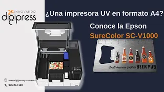 ¿Conoces la impresora UV en A4 y A3 de Epson? La SureColor SC-V1000 y SC-V2000 para personalización