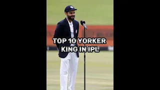 Top 10 yorker king in ipl #shorts #ipl #cricket