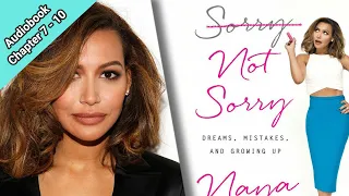 Sorry Not Sorry | Dreams, Mistakes and Growing Up | by Naya Rivera | Audiobook | Chapter 7 till 10