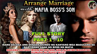 FULL STORY UNCUT PART 1 -10 | ARRANGE MARRIAGE WITH MAFIA BOSS'S SON | Ofw Pinoy Libangan