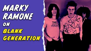 Marky Ramone on Richard Hell and The Voidoids - Blank Generation | Mini Documentary