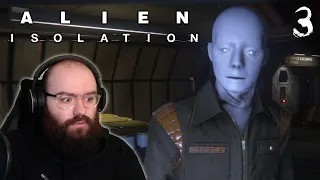 These Synthetics Make Me Uncomfortable - Alien: Isolation | Blind Playthrough [Part 3]