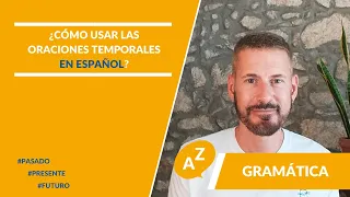 🕰️📚How to use temporal sentences in Spanish? ¿Comó usar las oraciones temporales en español? 🕰️📚