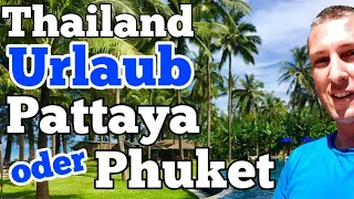 Pattaya Thailand oder Phuket Thailand?