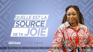 QUELLE EST LA SOURCE DE  TA JOIE ? | LE RÉVEIL DES HÉROÏNES