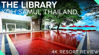 THE LIBRARY Koh Samui, Thailand【4K Tour & Review】UNIQUE 5-Star Resort