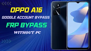 Oppo A16 FRP BYPASS Oppo (CPH2269) Without Pc Google Account Bypass | New Trick 2023