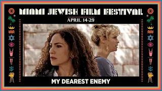 MY DEAREST ENEMY Trailer | Miami Jewish Film Festival 2021