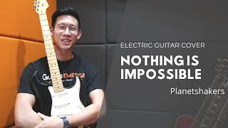 Nothing Is Impossible - Planetshakers (Electric Guitar Cover)