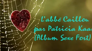 "L'abbé Caillou" par Patricia Kaas, (Montage by Jmd).