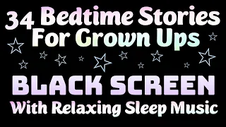 Bedtime Stories For Grown Ups With Music Black Screen 9 Hrs