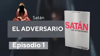 SATÁN | Lectura en Vivo - Episodio 1: El Adversario.