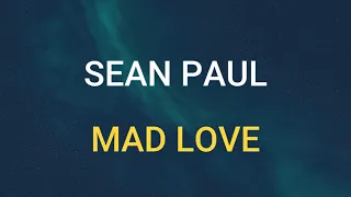 🎧 SEAN PAUL - MAD LOVE (SLOWED & REVERB)