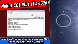 Nokia C01 Plus (TA-1396) unlock pattern lock pin lock solution 100%         failed infinity CM2SP2