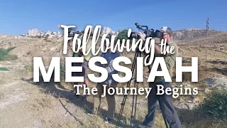 Following the Messiah: The Journey Begins