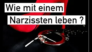 WIE KANN MAN MIT EINEM NARZISSTEN LEBEN? Narzisstische Persönlichkeitsstörung in der Partnerschaft