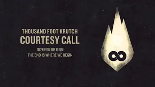 Thousand Foot Krutch - Courtesy Call (1 Hour Loop)