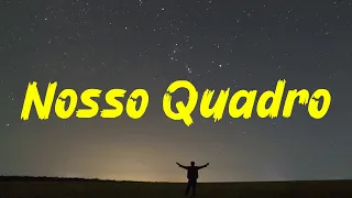 Nosso Quadro (Letra) - Ana Castela