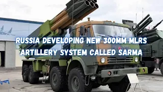Russia developing new 300mm MLRS artillery system called Sarma