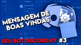 MENSAGEM DE BOAS-VINDAS - Criando seu Bot Discord.Py para iniciantes #3