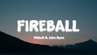 Pitbull – Fireball (Lyrics)