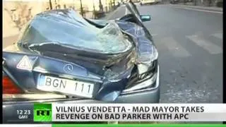 Vilnius mayor on APC crushes car for illegal parking - YouTube.flv