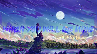 Chill LoFi Mixtape- When you will be mine | lofi hiphop beats to relax / study / sleep | Sxam OnLoop