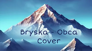 Bryska -  Obca //cover Adiios