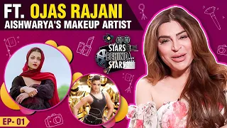 Aishwarya Rai's Make-Up Artist Ojas Rajani On Struggles, Career, Trolling | Stars Behind Stars EP. 1