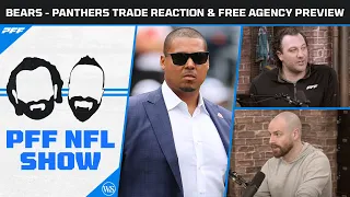 Bears - Panthers Trade Reaction, Pre-Free Agency Trades & Free Agency Preview | PFF NFL Show