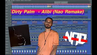 Dirty Palm - Alibi feat.CRVN (Nao Remake) 【FLP】【Dirty Palm FLP】