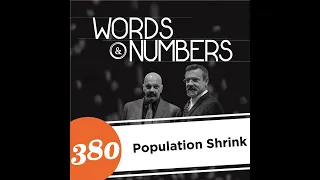 Episode 380: Population Shrink