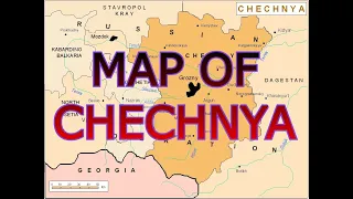 MAP OF CHECHNYA