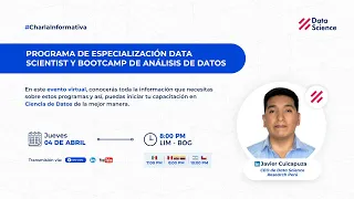 Charla Informativa | Bootcamp de Análisis de Datos y Programa de Especialización Data Scientist