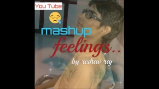 Feelings (Mashup)