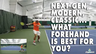 Next Gen, Modern, or Classic...Which Forehand Is Best For YOU? - Tennis Lesson