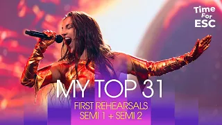 *FIRST REHEARSALS - SEMI FINALS - MY TOP 31* | Eurovision Song Contest 2024 | TimeForEurovision