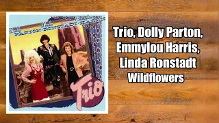 Wildflowers - Trio, Dolly Parton, Emmylou Harris, Linda Ronstadt