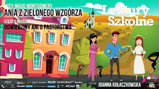 Ania z Zielonego Wzgórza - cz. II roz. 3 - Odwiedziny Ani u pastorstwa (Czyta - Joanna Kołaczkowska)