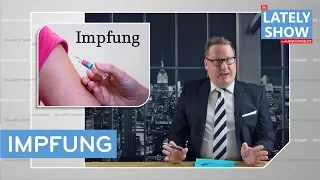 Impfung | 2019 | Die LATELY SHOW mit Florian Strzeletz | SATIRE