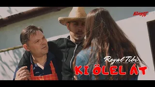 ROYAL TIBI ❤️❤️★★★ - KI ÖLEL ÁT (Official Music Video) - 2.rész