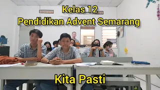 Kita Pasti - Lagu Pdt. Reza Abraham feat Kelas 12 Pendidikan Advent Semarang