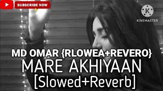 MARE AKHIYAAN {SLOWED+REVERB} MD OMAR {SLOWED+REVERB}#malayalam  #review #trending #malayalam